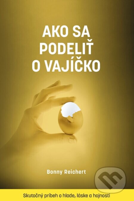 Ako sa podeliť o vajíčko - Bonny Reichert