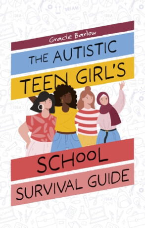 The Autistic Teen Girls School Survival Guide -  (Barlow Gracie)(Paperback)
