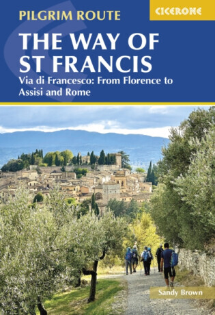 The Way of St Francis: Via Di Francesco: From Florence to Assisi and Rome - (Brown Sandy)(Paperback)