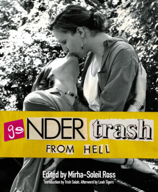 Gendertrash From Hell - Mirha-Soleil Ross