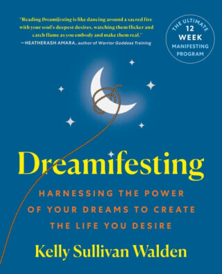 Dreamifesting - Kelly Sullivan Walden