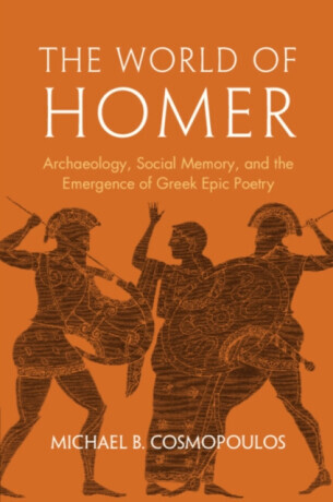 The World of Homer - Michael B.  Cosmopoulos