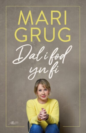 Dal i Fod yn Fi - Mari Grug