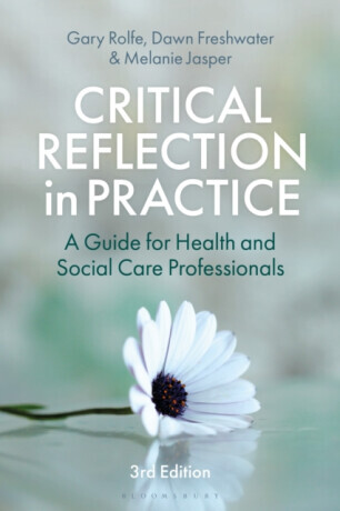 Critical Reflection in Practice - Dawn Freshwater, Gary  Rolfe, Dr Melanie  Jasper
