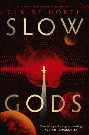 Slow Gods - Claire North