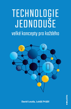 Technologie jednoduše - David Louda, Lukáš Prášil - e-kniha