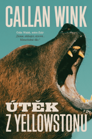 Útěk z Yellowstonu  - Callan Wink - e-kniha