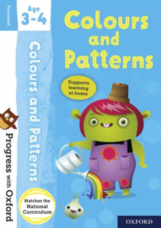Progress with Oxford: Colours and Patterns Age 3-4 - Kate Robinson
