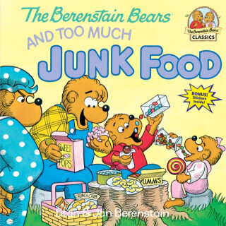 The Berenstain Bears and Too Much Junk Food - Stan Berenstain, Jan Berenstain