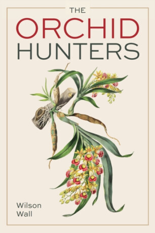 Orchid Hunters - Wilson Wall
