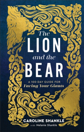 The Lion and the Bear - Caroline Shankle, Melanie Shankle