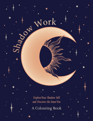 Shadow Work: A Colouring Book - OH