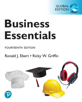 Business Essentials -- Global Edition - Ricky Griffin, Ronald Ebert