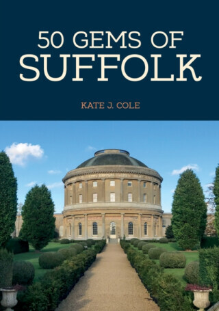 50 Gems of Suffolk - Kate J. Cole