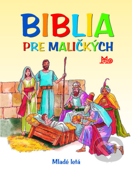 Biblia pre maličkých - Mária Gálová