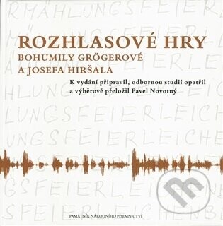Rozhlasové hry Bohumily Grögerové a Josefa Hiršala - Pavel Novotný