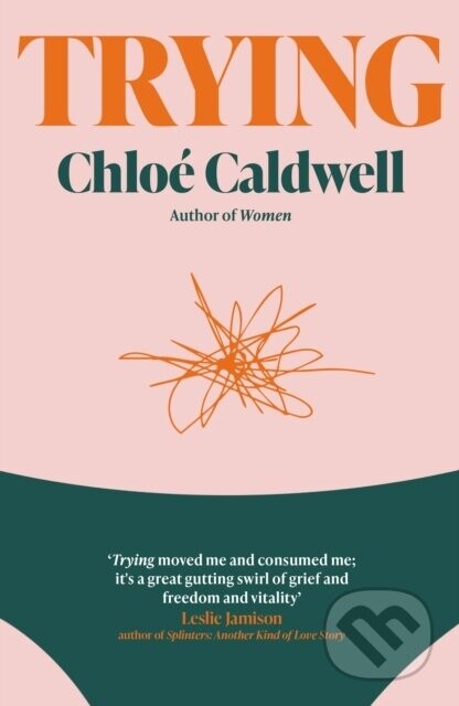 Trying - Chloe Caldwell