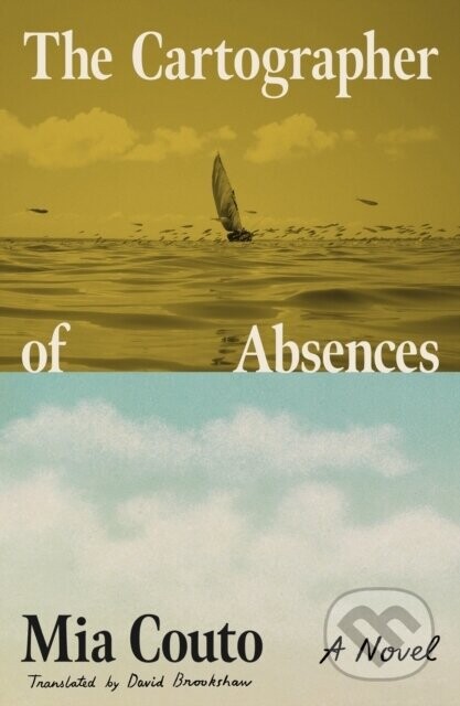 The Cartographer of Absences - Mia Couto