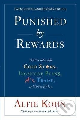 Punished by Rewards - Alfie Kohn