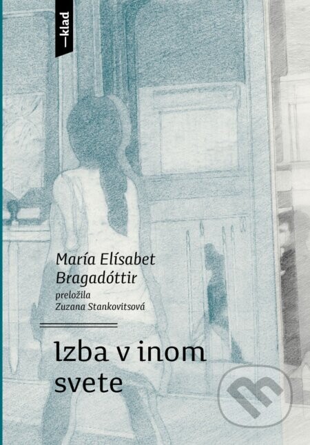 Izba v inom svete - María Elísabet Bragadóttir