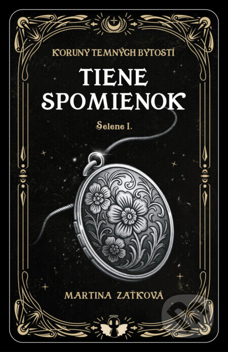 Tiene spomienok - Selene I. - Martina Zaťková