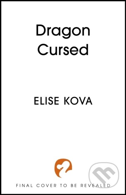 Dragon Cursed - Elise Kova