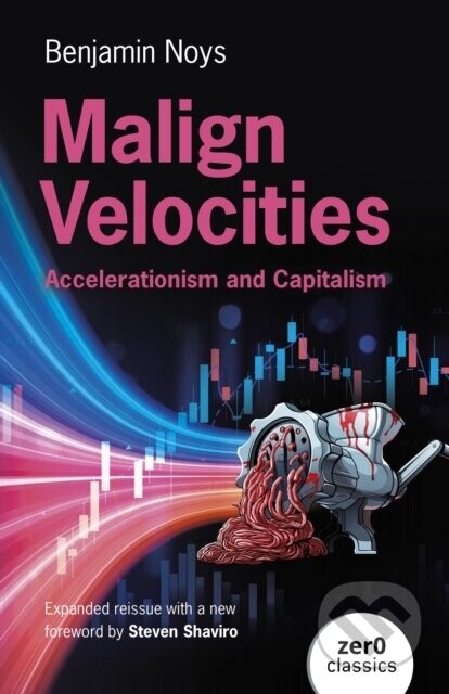 Malign Velocities - Benjamin Noys