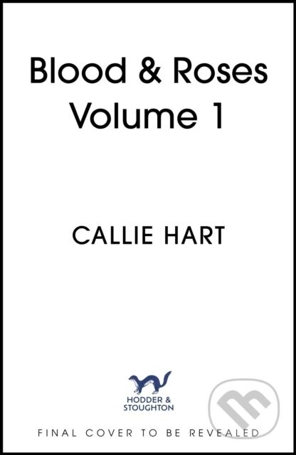 Blood & Roses Volume 1 - Callie Hart