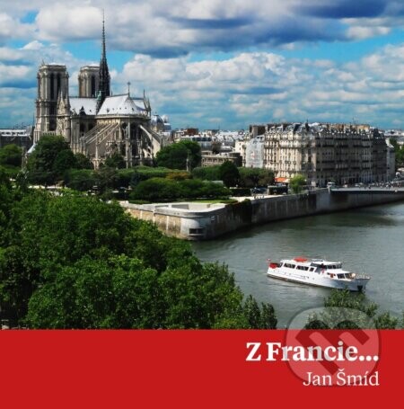 Z Francie... - Jan Šmíd