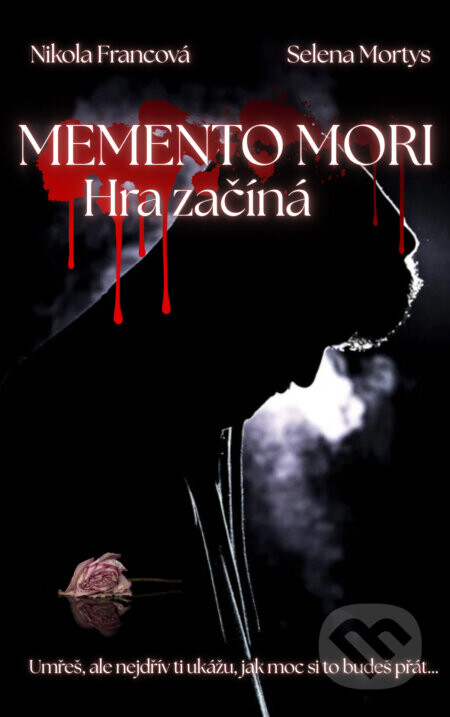 Momento Mori: Hra začíná - Selena Mortys, Nikola Francová