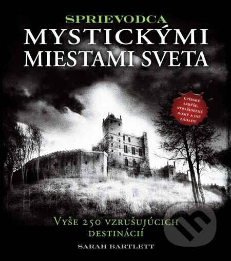 Sprievodca mystickými miestami sveta - Sarah Bartlett