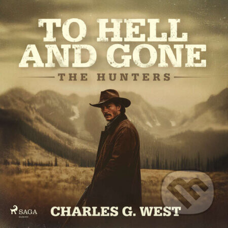 To Hell and Gone (EN) - Charles G. West