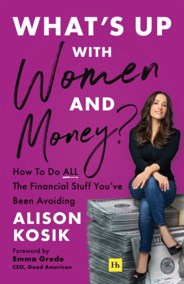 Whatâ€™s Up With Women and Money? - Alison Kosik