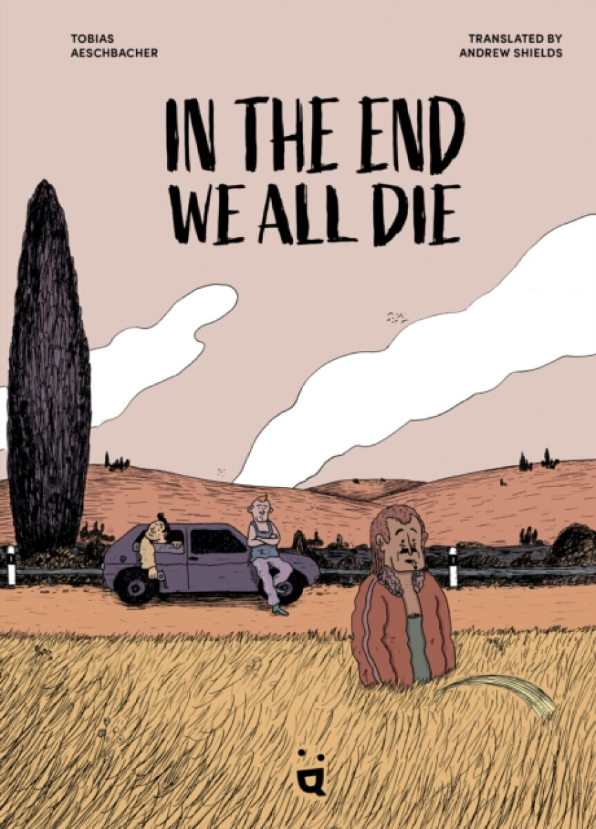 In the End We All Die - Tobias Aeschbacher