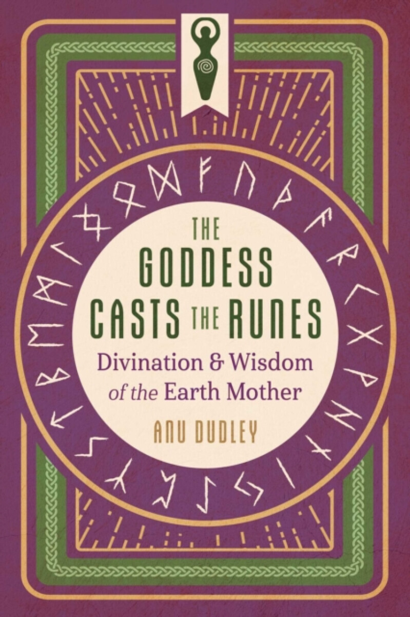 The Goddess Casts the Runes - Anu Dudley