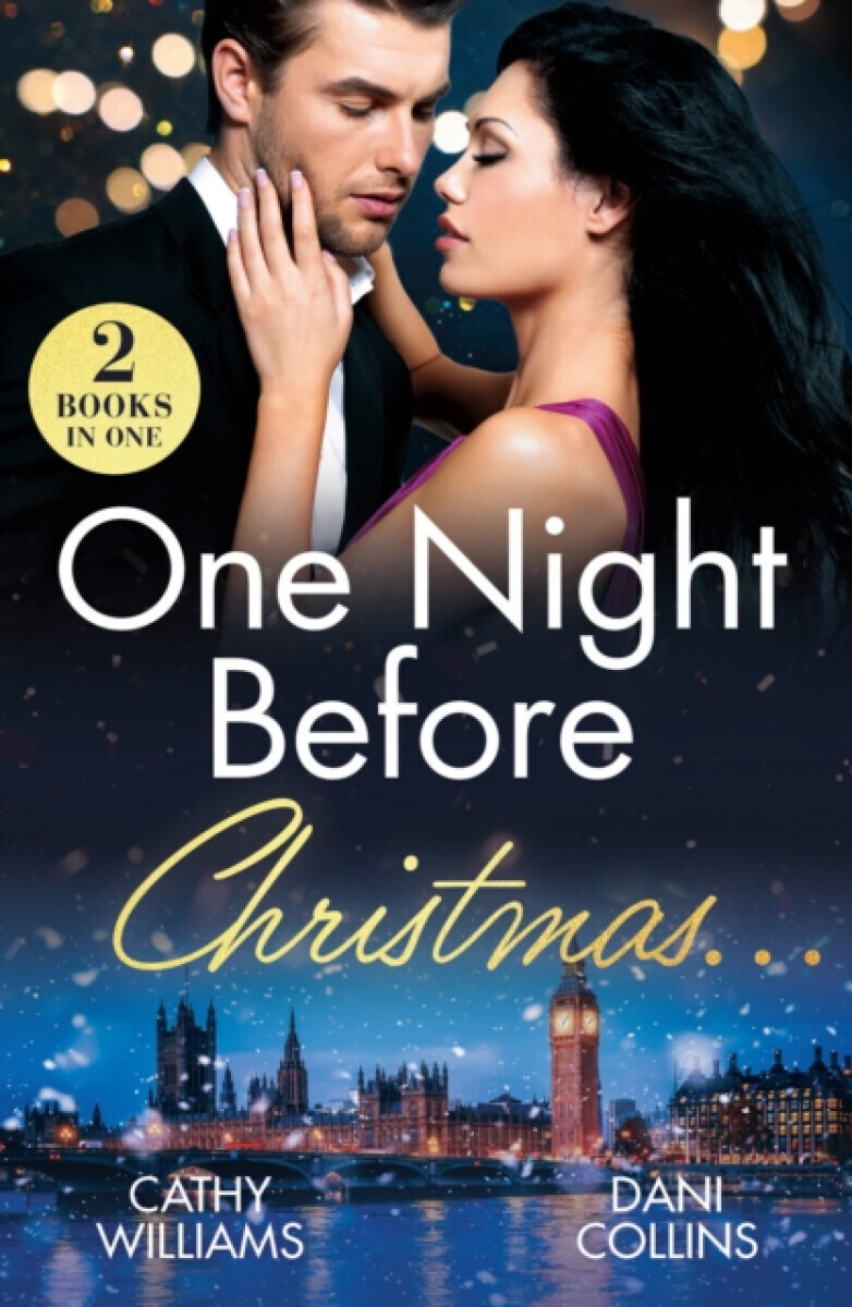 One Night Before Christmasâ€¦ - Dani Collins, Cathy Williams