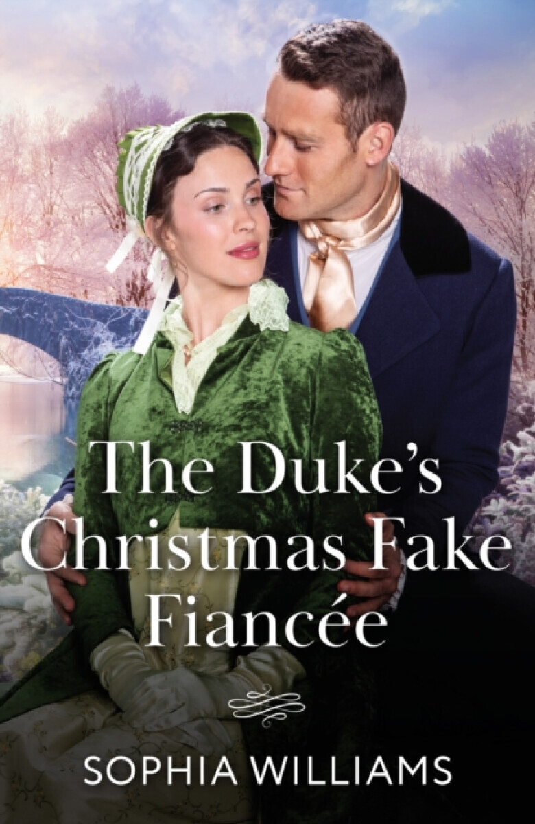 The Duke's Christmas Fake Fiancee - Sophia Williams