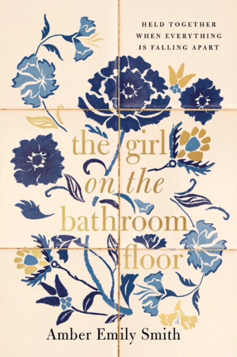 The Girl on the Bathroom Floor - Amber Emily Smith