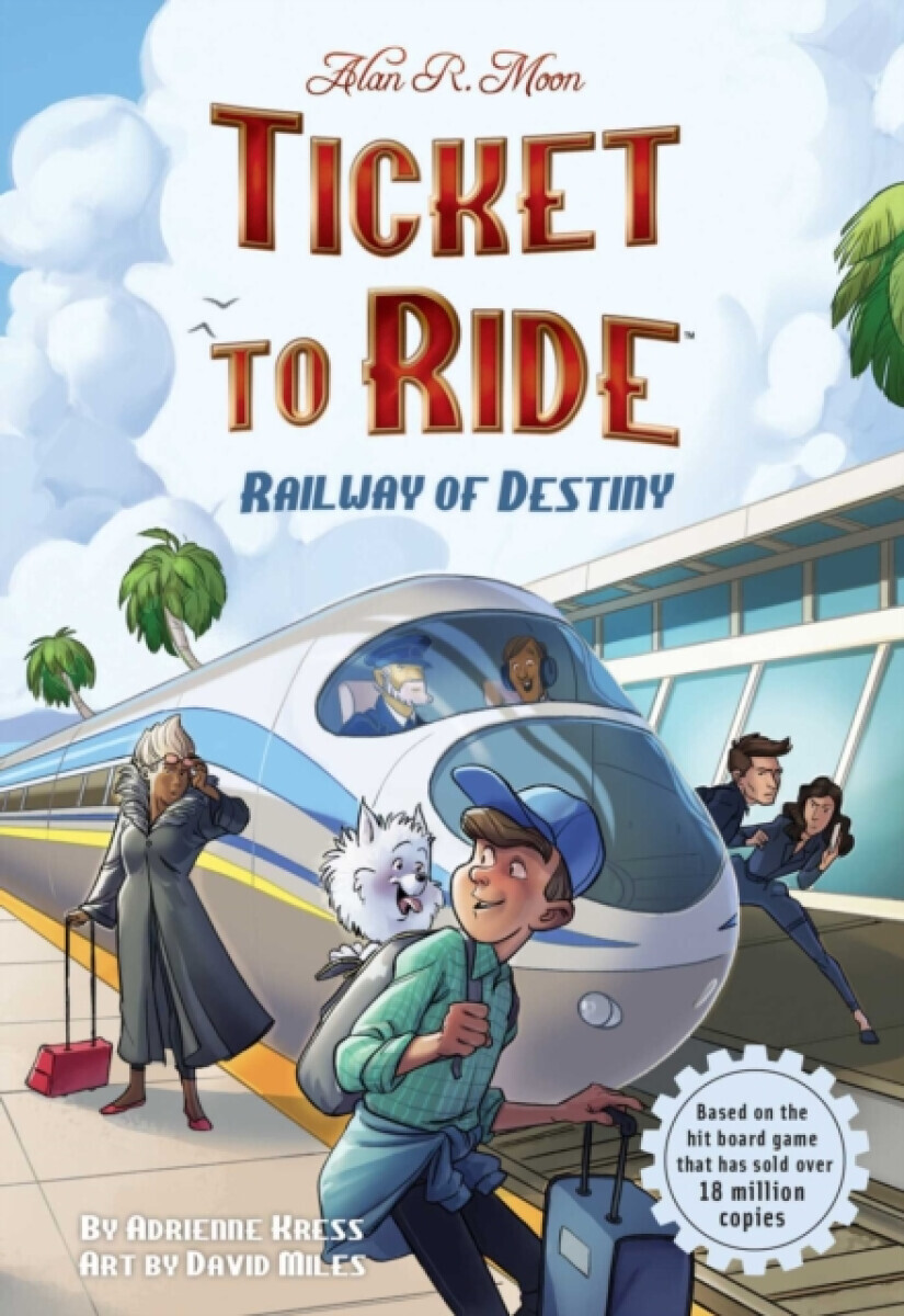 Ticket to Rideâ„¢  : Railway of Destiny - Adrienne Kress