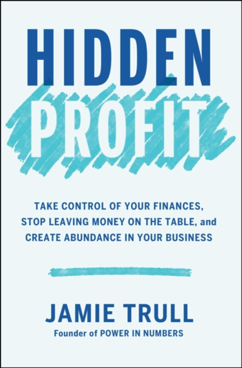 Hidden Profit - Jamie Trull
