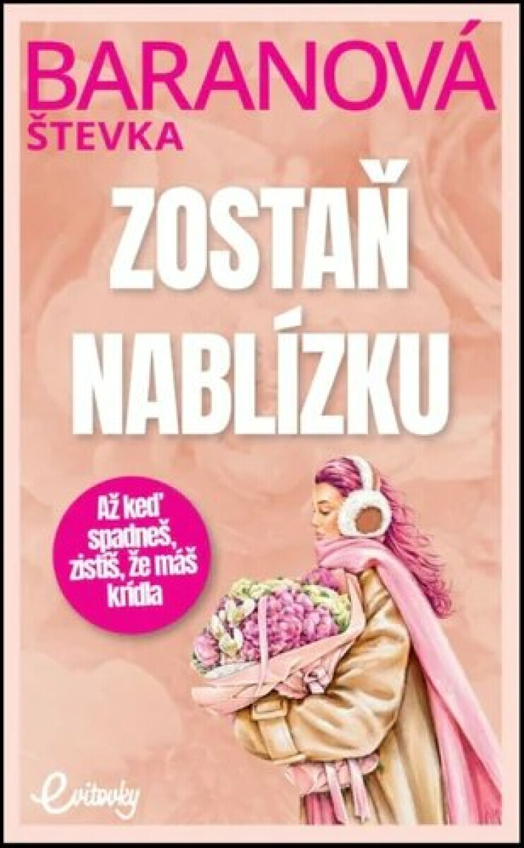 Zostaň nablízku - Baranová Štefánia
