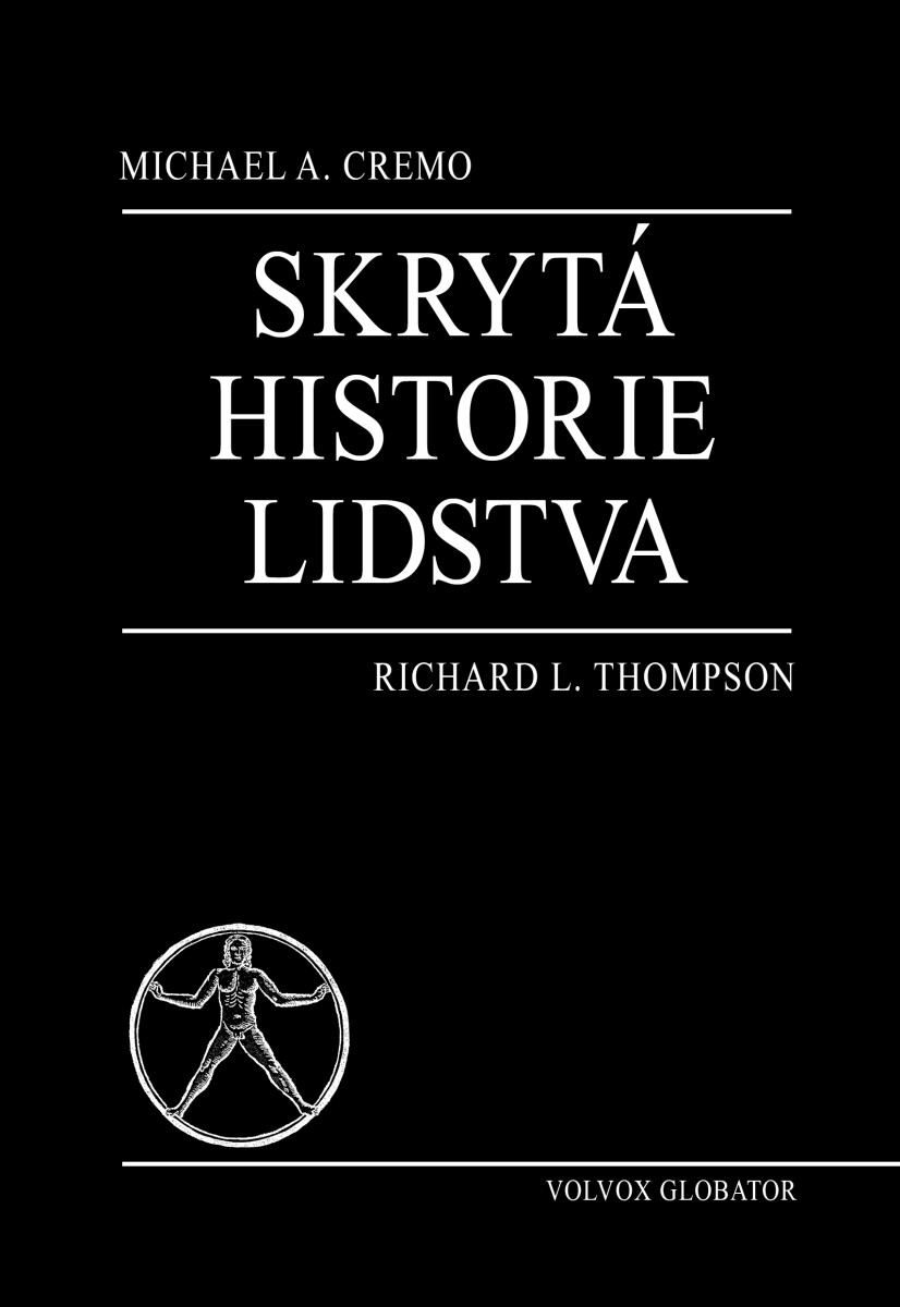 Skrytá historie lidstva - Michael, Richard L. Thompson, A. Cremo - e-kniha