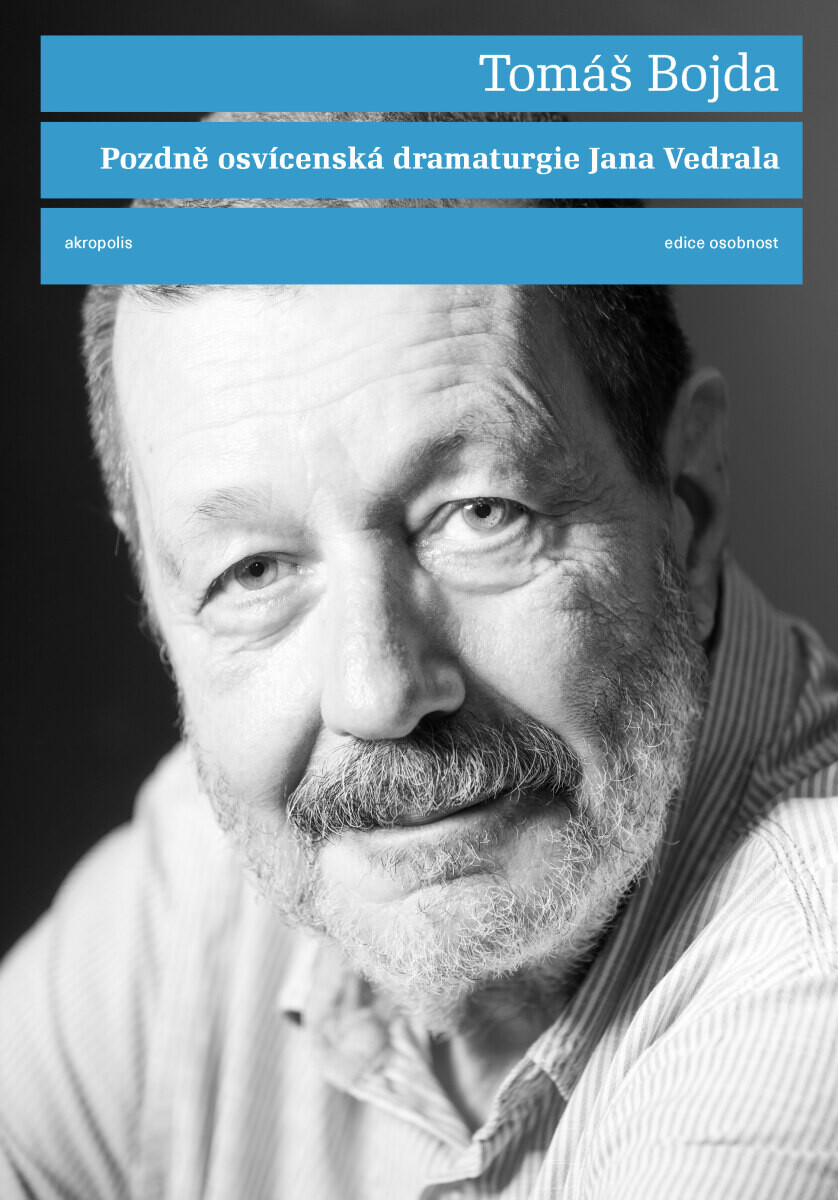 Pozdně osvícenská dramaturgie Jana Vedrala - Jan Vedral ml., Tomáš Bojda - e-kniha