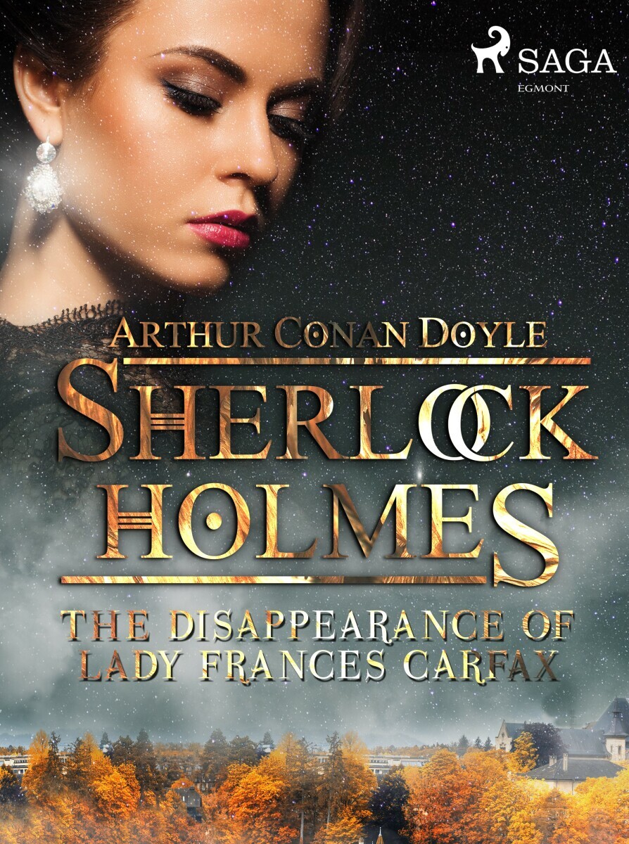 The Disappearance of Lady Frances Carfax - Sir Arthur Conan Doyle - e-kniha