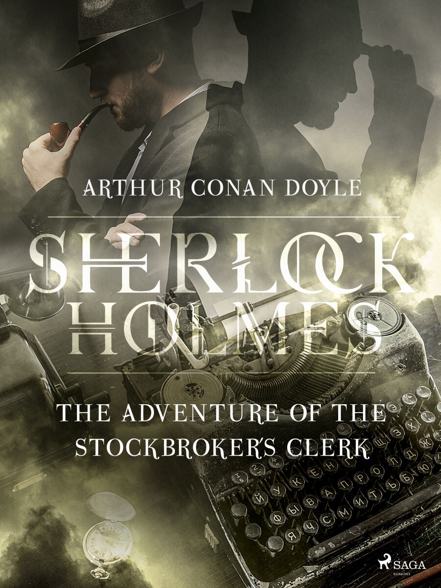 The Adventure of the Stockbroker's Clerk - Sir Arthur Conan Doyle - e-kniha
