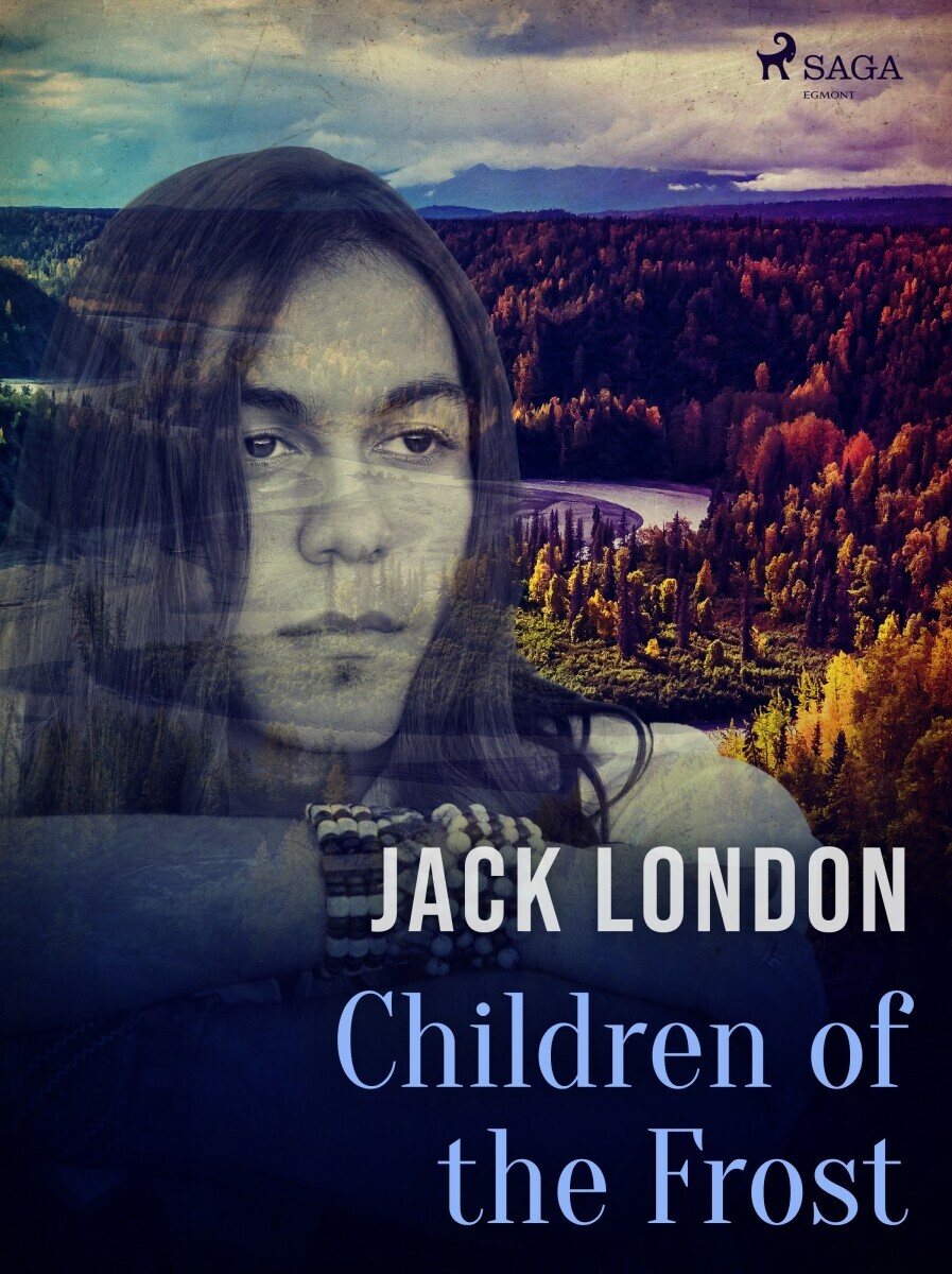 Children of the Frost - Jack London - e-kniha