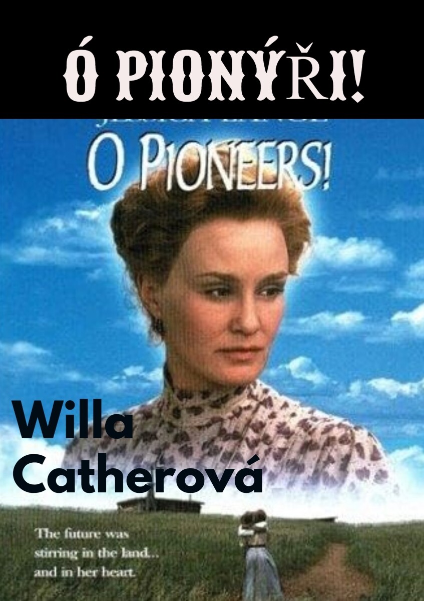 Ó pionýři! - Willa Catherová - e-kniha