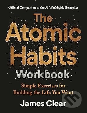 Atomic Habits Workbook - James Clear