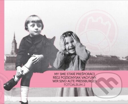 Fotoalbum 2. My sme starí Prešporáci - kolektiv
