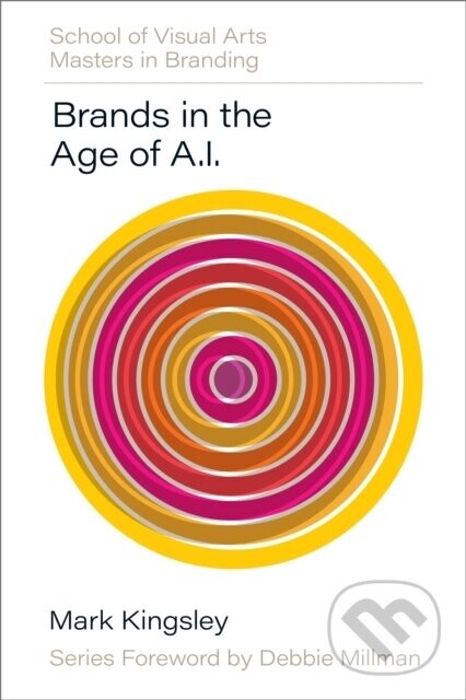 Brands in the Age of AI - Mark Kingsley